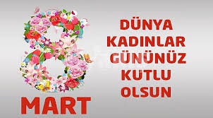 8 Mart Dünya Kadınlar Günü